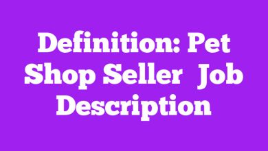 Definition: Pet Shop Seller
 Job Description