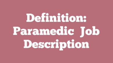Definition: Paramedic
 Job Description